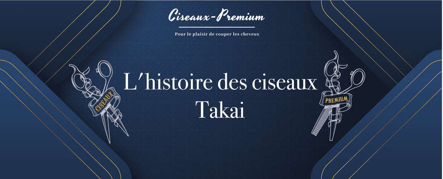 L'histoire des ciseaux Takai Technology